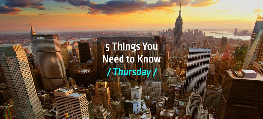 Thursday Brief: Five Things Traders Need to Know for Today