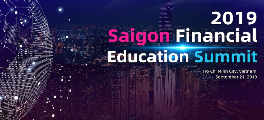 2019 Saigon Financial Education Summit Kicks Off This Weekend