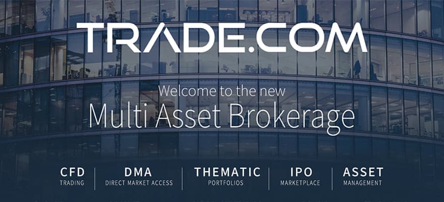 Exclusive: TRADE.com Expands, Becomes Multi-Asset Broker
