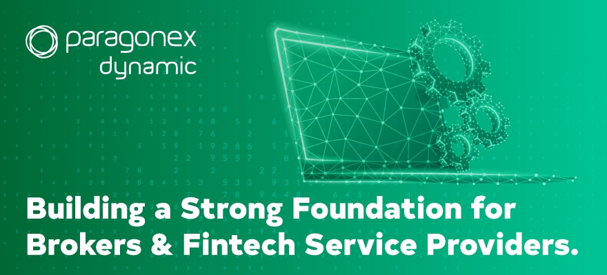 ParagonEX Dynamic – Building a Foundation for Brokers & Fintech Providers
