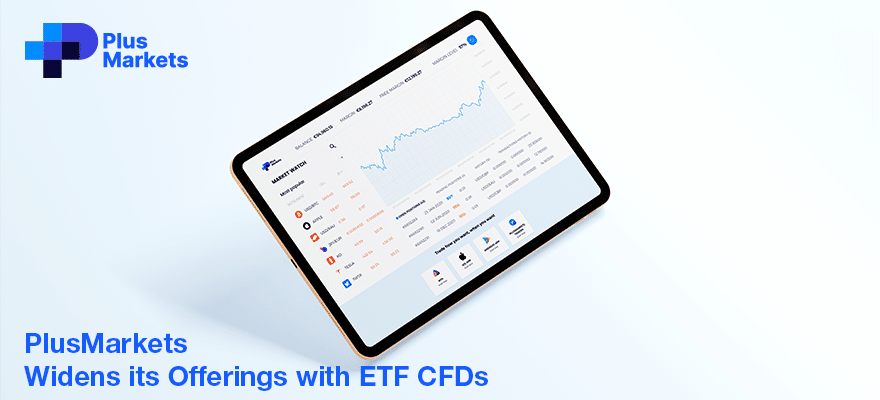 PlusMarkets Widens its Offerings with ETF CFDs
