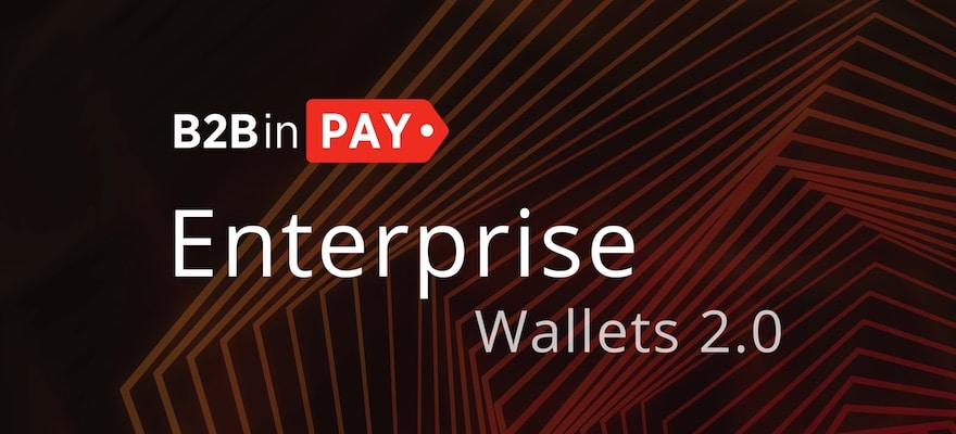 Crypto Payments Processing Reinvented with B2BinPay v2.0 Platform Upgrade