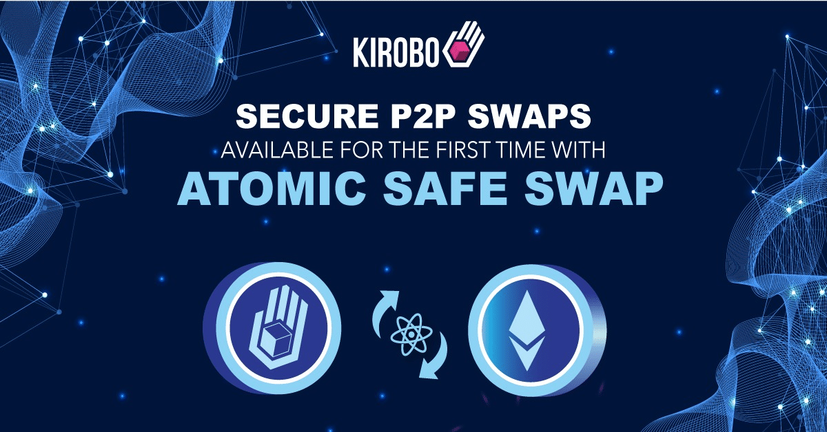 Blockchain Technology Developer Kirobo Releases the P2P Swap Button