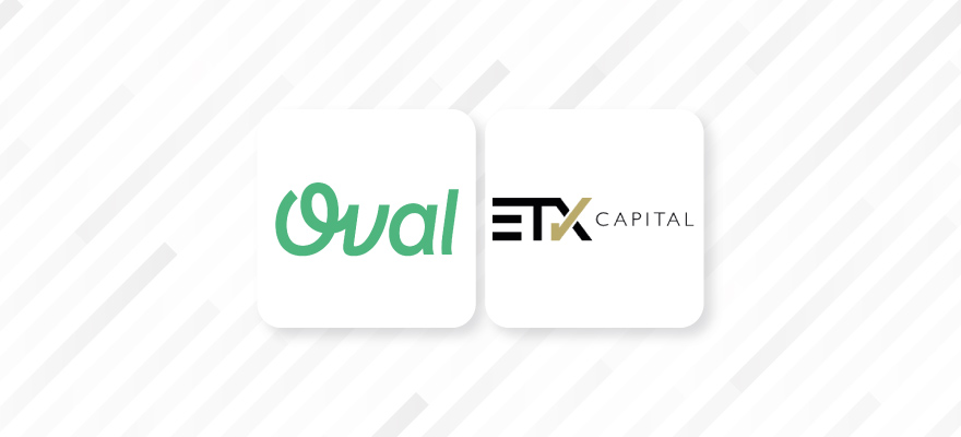 Oval and ETX Capital Merge their Brands for Financial Ingenuity and Inclusion